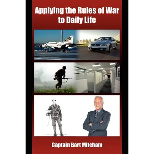 Applying the Rules of War to Daily Life - Paperback