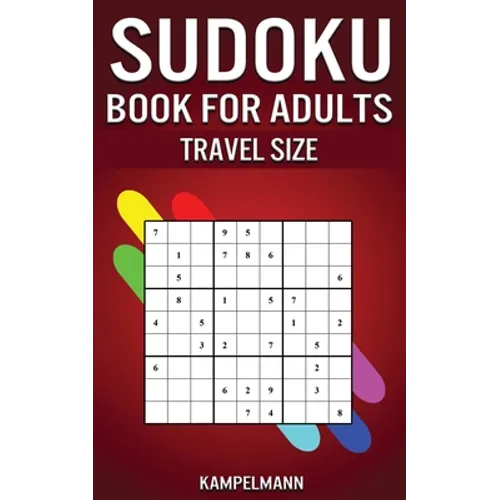 Sudoku Book for Adults Travel Size: 200 Easy to Hard Sudoku Puzzles for Adults with Solutions - 5" x 8" Small Edition for Traveling - Paperback