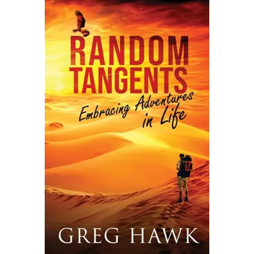 Random Tangents: Embracing Adventures in Life - Paperback