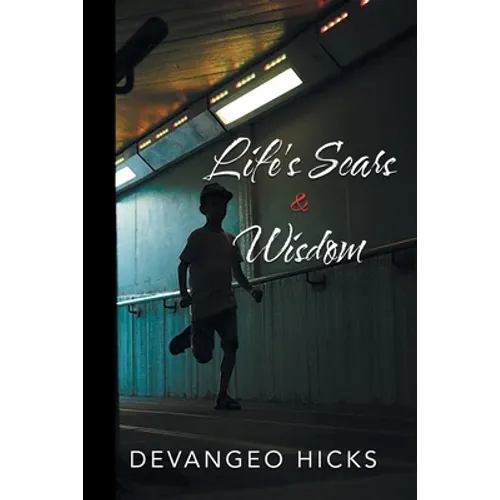 Life's Scars and Wisdom - Paperback