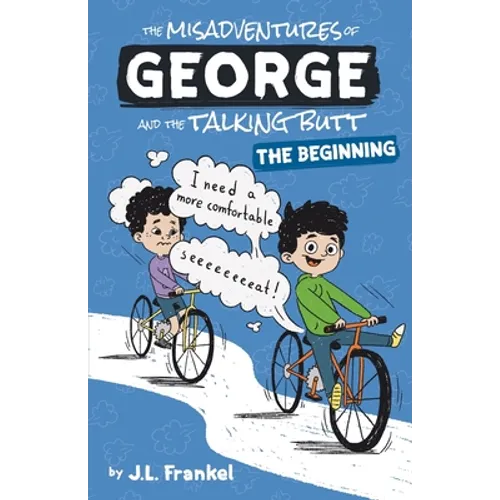 The Misadventures of George and the Talking Butt: The Beginning - Paperback