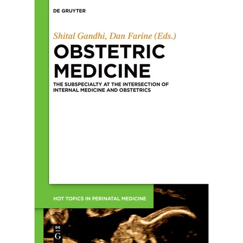 Obstetric Medicine: The Subspecialty at the Intersection of Internal Medicine and Obstetrics - Hardcover