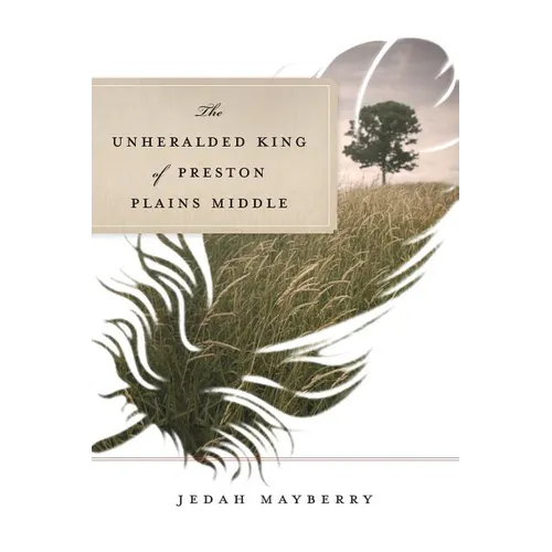 The Unheralded King of Preston Plains Middle - Paperback