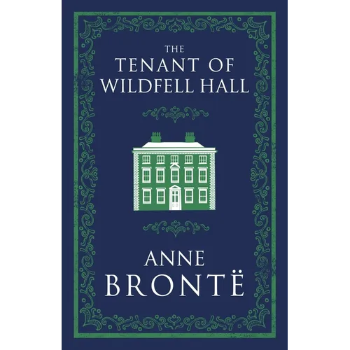The Tenant of Wildfell Hall: Annotated Edition (Alma Classics Evergreens) - Paperback