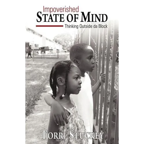 Impoverished State of Mind: Thinking Outside Da Block - Paperback