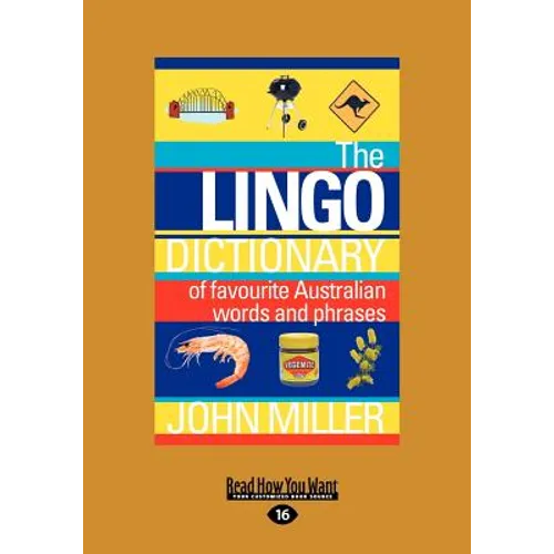 The Lingo Dictionary: Of Favourite Australian Words and Phrases (Large Print 16pt) - Paperback