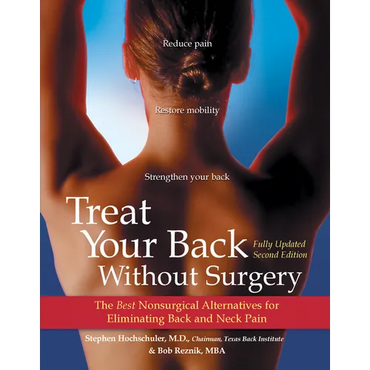 Treat Your Back Without Surgery: The Best Nonsurgical Alternatives for Eliminating Back and Neck Pain - Hardcover