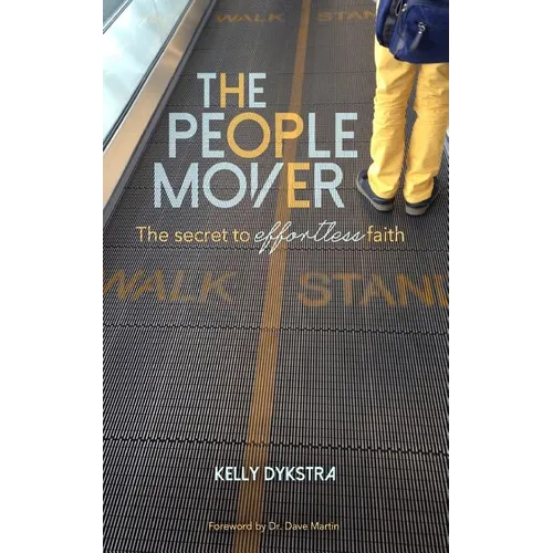 The People Mover: The secret to effortless faith - Paperback