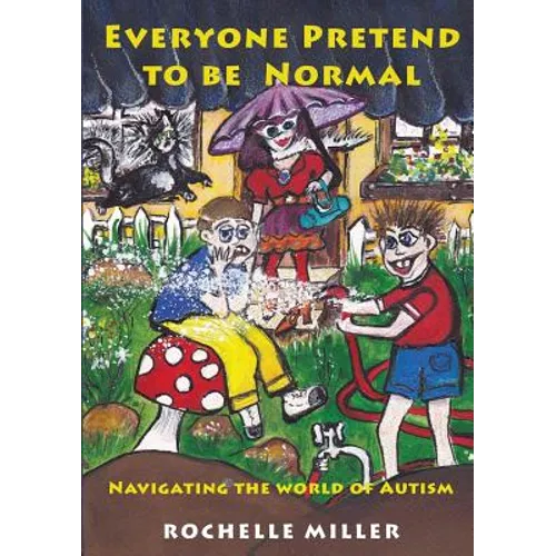 Everyone Pretend to Be Normal: Navigating the World of Autism - Paperback