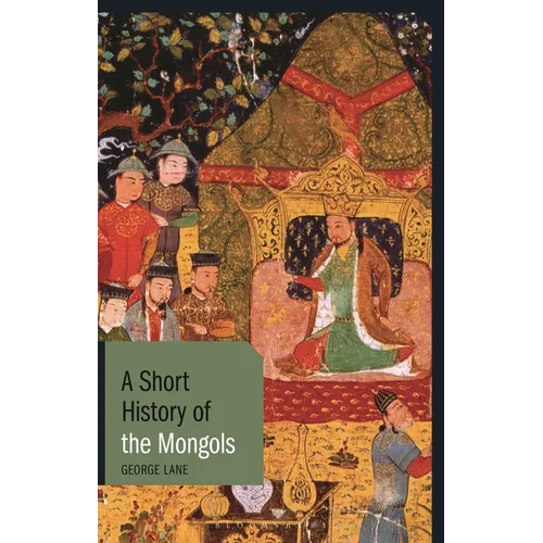 A Short History of the Mongols - Paperback