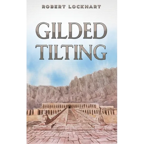 Gilded Tilting - Hardcover