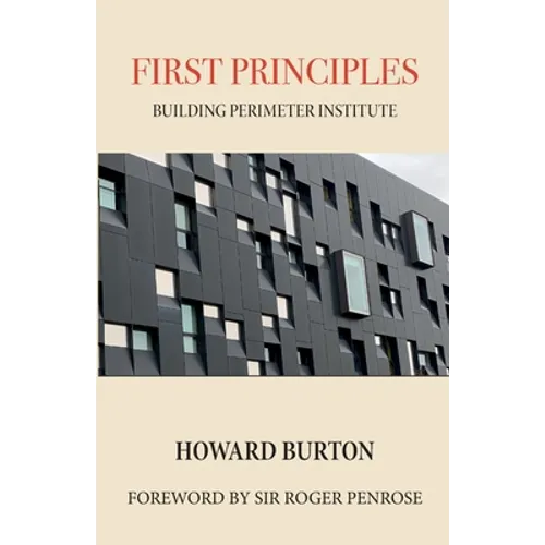 First Principles: Building Perimeter Institute - Paperback