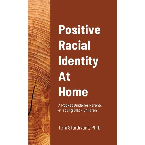 Positive Racial Identity At Home - Paperback