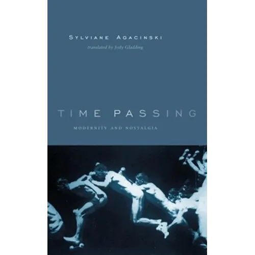 Time Passing: Modernity and Nostalgia - Hardcover