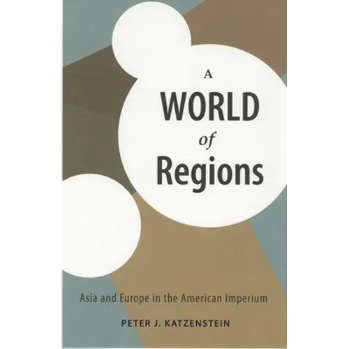 A World of Regions: Asia and Europe in the American Imperium - Paperback