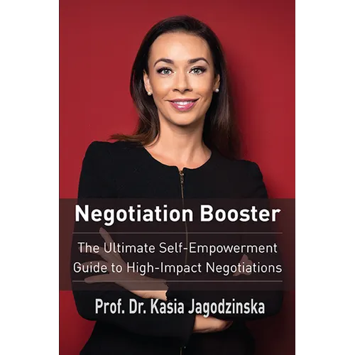 Negotiation Booster: The Ultimate Self-Empowerment Guide to High Impact Negotiations - Paperback