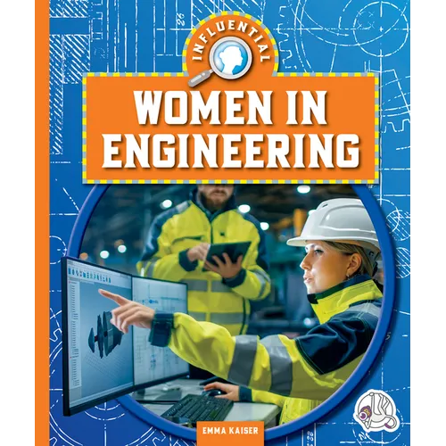 Influential Women in Engineering - Library Binding