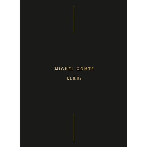 Michel Comte: El & Us - Hardcover