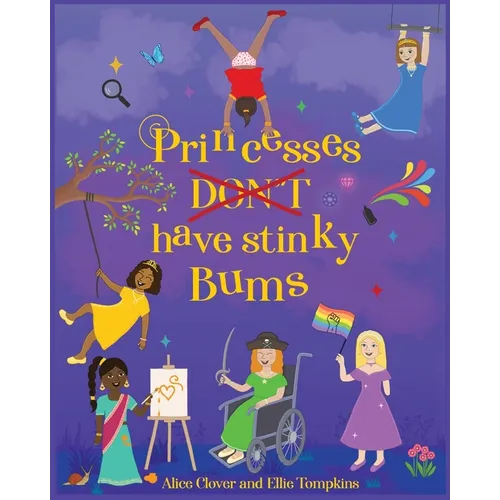 Princesses Don't have stinky Bums - Paperback