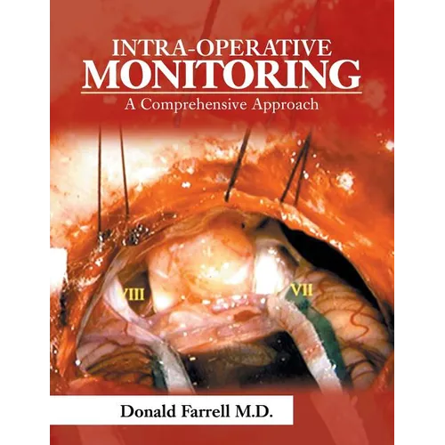 Intra-Operative Monitoring: A Comprehensive Approach - Paperback