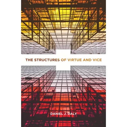 The Structures of Virtue and Vice - Paperback