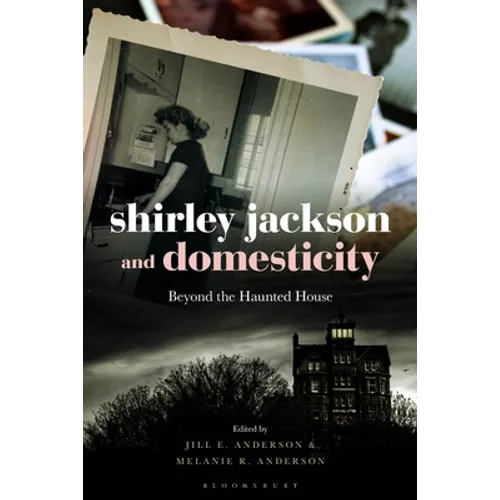 Shirley Jackson and Domesticity: Beyond the Haunted House - Paperback