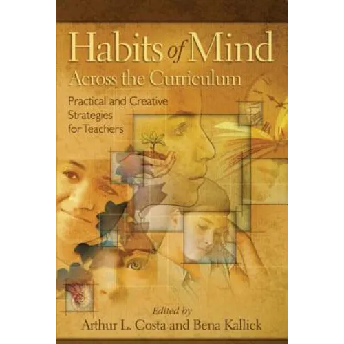 Habits of Mind Across the Curriculum: Practical and Creative Strategies for Teachers - Paperback