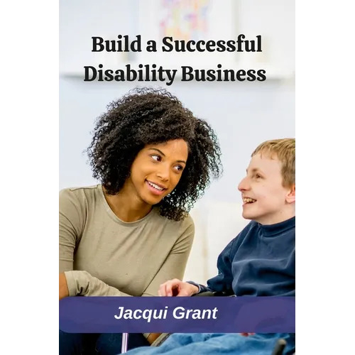 Build a Successful Disability Business - Paperback