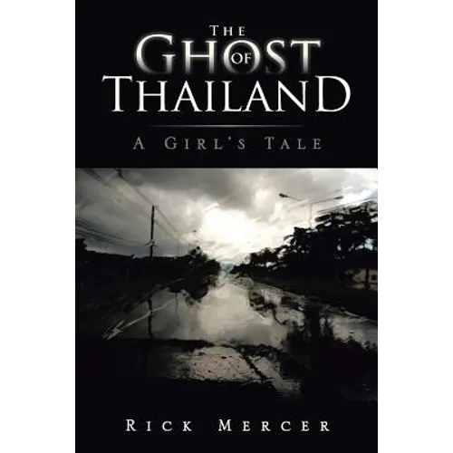 The Ghost of Thailand: A Girl's Tale - Paperback