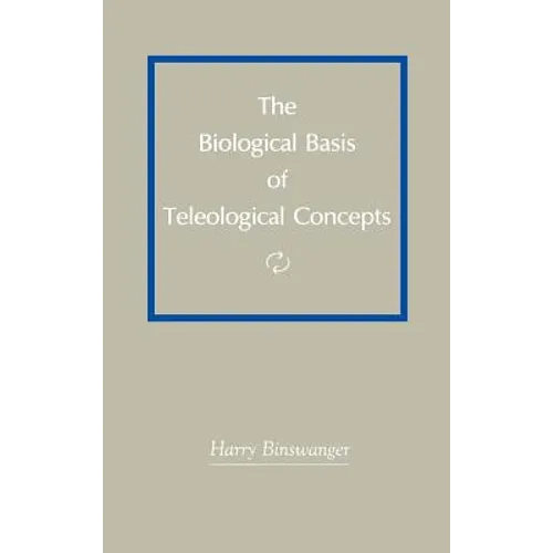 The Biological Basis of Teleological Concepts - Hardcover