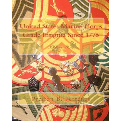 United States Marine Corps Grade Insignia Since 1775 - Paperback