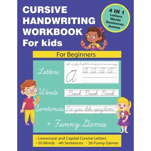 Cursive Handwriting Workbook for Kids: Cursive Handwriting for Kids. 4 in 1 Practicing Cursive Handwriting to Master Letters, Words, Sentences with Fu - Paperback