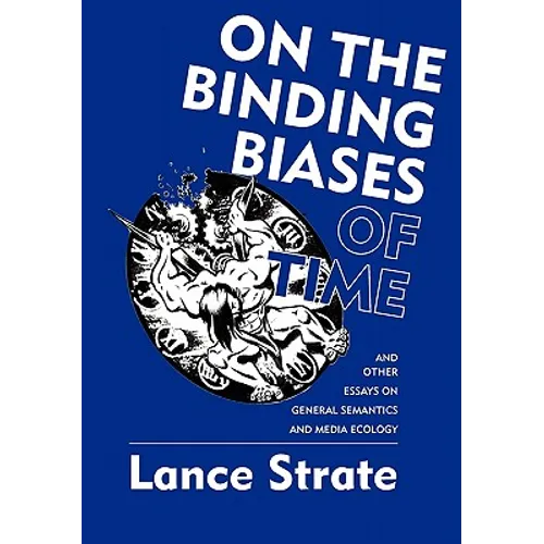 On the Binding Biases of Time - Hardcover