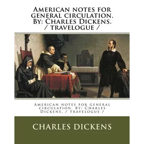 American notes for general circulation. By: Charles Dickens. / travelogue / - Paperback