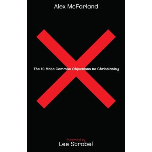 The 10 Most Common Objections to Christianity - Paperback