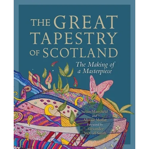 The Great Tapestry of Scotland: The Making of a Masterpiece - Paperback