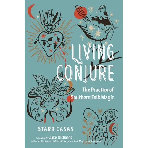 Living Conjure: The Practice of Southern Folk Magic - Paperback