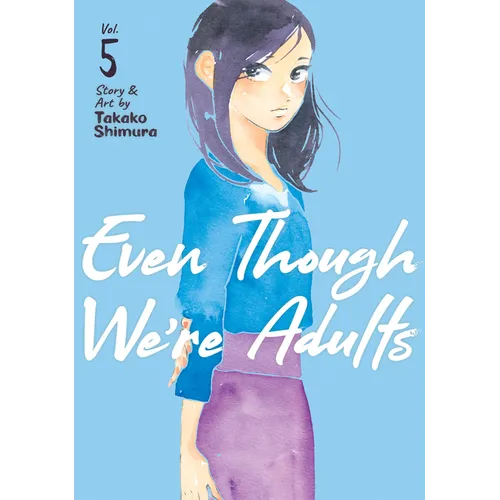 Even Though We're Adults Vol. 5 - Paperback
