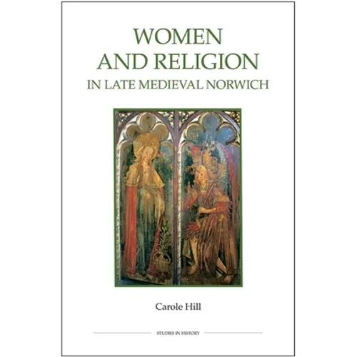 Women and Religion in Late Medieval Norwich - Paperback