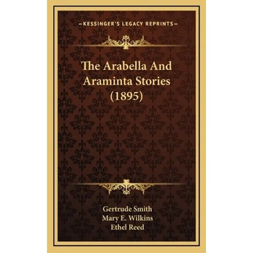 The Arabella And Araminta Stories (1895) - Hardcover
