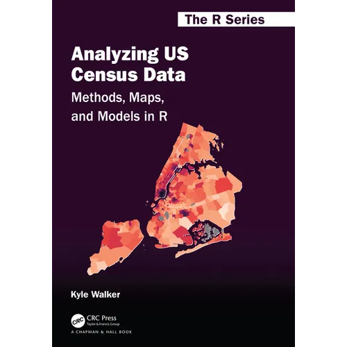 Analyzing Us Census Data: Methods, Maps, and Models in R - Paperback