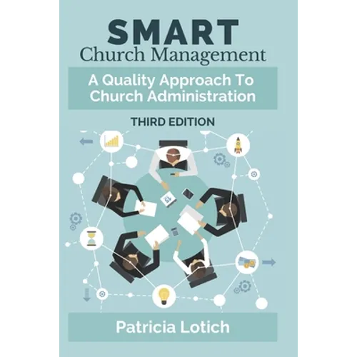 Smart Church Management: A Quality Approach to Church Administration - Paperback