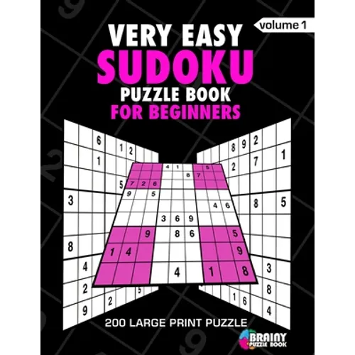 Very Easy Sudoku Puzzle Book For Adults: 200 Large Print Puzzles with Answer Designed to Improve Brain Activity & Promote Logical Mind - Paperback