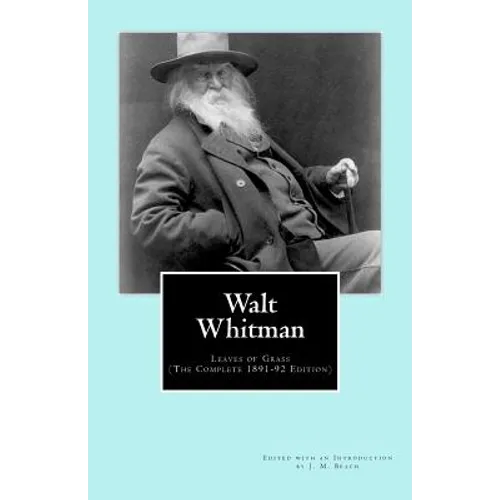 Walt Whitman: Leaves of Grass (The Complete 1891-92 Edition) - Paperback
