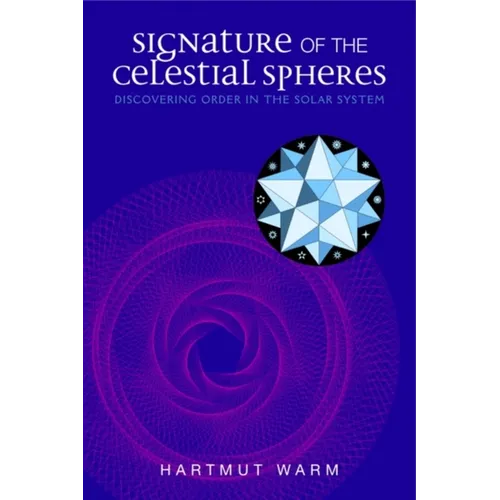 Signature of the Celestial Spheres: Discovering Order in the Solar System - Paperback