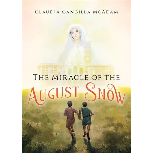 The Miracle of the August Snow - Paperback