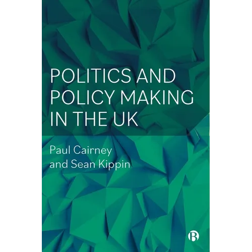 Politics and Policy Making in the UK - Paperback