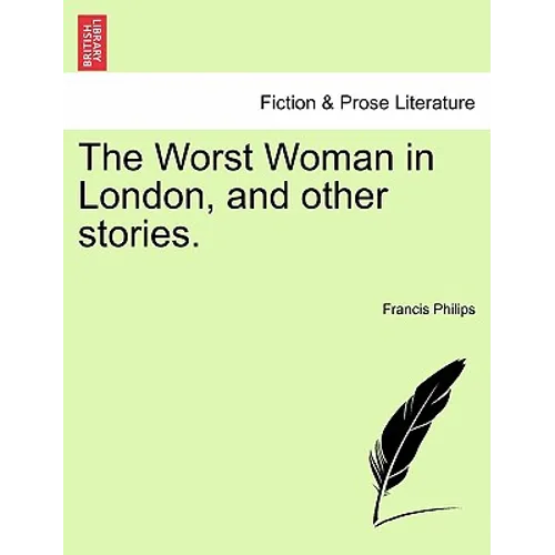 The Worst Woman in London, and Other Stories. - Paperback