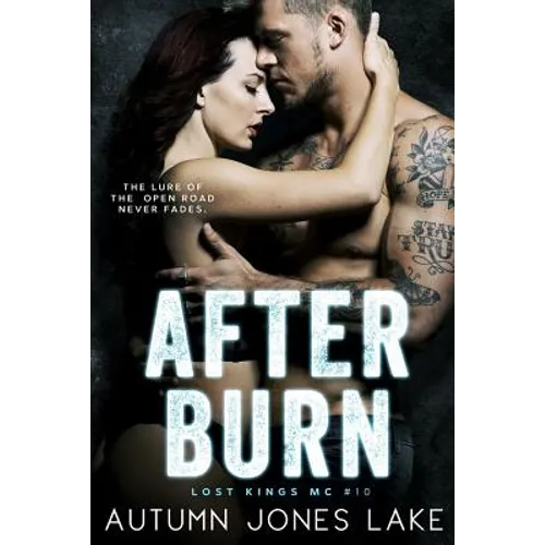 After Burn (Lost Kings MC #10) - Paperback