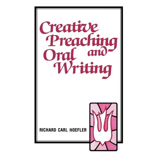 Creative Preaching & Oral Writing - Paperback